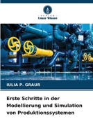 Erste Schritte in der Modellierung und Simulation von Produktionssystemen 6205915936 Book Cover