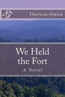 We Held the Fort 1530856760 Book Cover