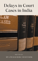 Delays in Court Cases in India B09RD8XCT1 Book Cover