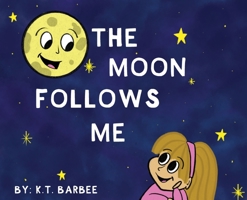 The Moon Follows Me B09MR9QT4H Book Cover