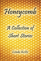 Honeycomb A Collection Of Short Stories 1665539615 Book Cover