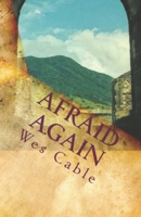 Afraid Again 1463636377 Book Cover