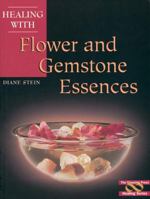 Healing With Flower and Gemstone Essences (Healing Series) 0895948567 Book Cover
