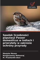 Spadek liczebnosci populacji Passer domesticus w Indiach i priorytety w zakresie ochrony przyrody (Polish Edition) 6209515851 Book Cover