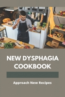 New Dysphagia Cookbook: Approach New Recipes B09MCDS8VH Book Cover