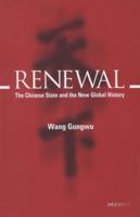 Renewal and Revolution: The Chinese State in the Global Age 9629965364 Book Cover