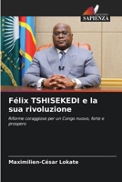 Félix TSHISEKEDI e la sua rivoluzione (Italian Edition) 6202437685 Book Cover