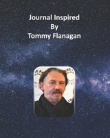 Journal Inspired by Tommy Flanagan 1691422177 Book Cover