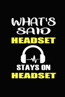 What's Said On Headset Stays On Headset: Notebook, Gift for Theater Musical Broadway Thespian, Blank Lined Journal 6x9 - 120 Pages 1677580569 Book Cover