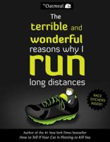 The Terrible and Wonderful Reasons Why I Run Long Distances 1449459951 Book Cover