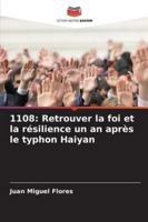 1108: Retrouver la foi et la résilience un an après le typhon Haiyan (French Edition) 6208987806 Book Cover