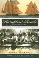 Hampton Roads Chronicles: History from the Birthplace of America 159629664X Book Cover