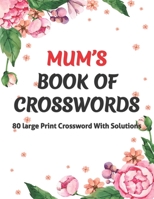 Mums Book Of Crosswords B08WZH8L2C Book Cover