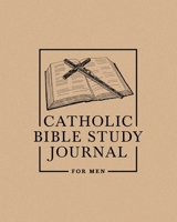 Catholic Bible Study Journal for Men 1640016058 Book Cover