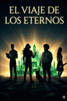 EL VIAJE DE LOS ETERNOS: EL CAMINO DE LA NOCHE ESTRELLADA (Spanish Edition) B0GZG4P68D Book Cover