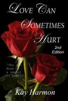 Love Can Sometimes Hurt 1724686275 Book Cover