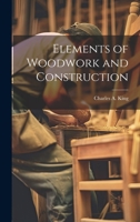 Elements of Woodwork and Construction 1021518646 Book Cover