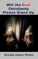 Will the Real Christianity Please Stand Up 1939219000 Book Cover