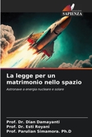 La legge per un matrimonio nello spazio: Astronave a energia nucleare e solare 6206251543 Book Cover