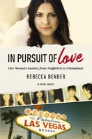 In Pursuit of Love: One Woman's Journey from Trafficked to Triumphant 0310356857 Book Cover