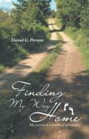 Finding My Way Home: My Journey to a Universal Spirituality. 1504367502 Book Cover