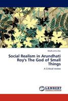 Social Realism in Arundhati Roy's The God of Small Things: A Critical review 3846517771 Book Cover