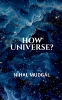 HOW UNIVERSE? B0DVCD9HLR Book Cover
