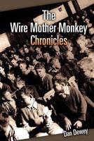 The Wire Mother Monkey Chronicles 1465393900 Book Cover