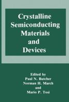 Crystalline Semiconducting Materials and Devices (Physics of Solids and Liquids)