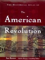 The Historical Atlas of the American Revolution 0415922437 Book Cover