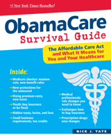 Obamacare Survival Guide: The Affordable Care ACT and What It Means for You and Your Healthcare 0893348627 Book Cover
