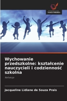 Wychowanie przedszkolne: ksztalcenie nauczycieli i codziennosc szkolna (Polish Edition) 6209462391 Book Cover
