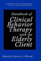 Handbook of Clinical Behavior Therapy with the Elderly Client 0306437562 Book Cover