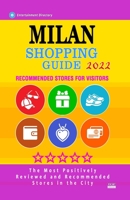 Milan Shopping Guide 2022: Best Rated Stores in Milan, Italy - Stores Recommended for Visitors, B094TKTKGC Book Cover