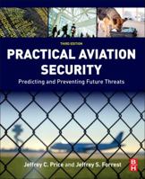 Practical Aviation Security: Predicting and Preventing Future Threats 0123914191 Book Cover