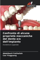 Confronto di alcune proprietà meccaniche del dente e/o dell'impianto (Italian Edition) 6207194055 Book Cover