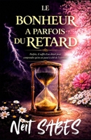 LE BONHEUR A PARFOIS DU RETARD (French Edition) B0GTHHPH81 Book Cover