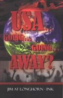 USA... Going... Going... Away? 1603881867 Book Cover