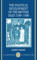 The Political Development of the British Isles 1100-1400 (OPUS) 0198206046 Book Cover