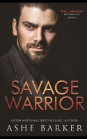 Savage Warrior: The Caraksay Brotherhood : Book 5 B0C8QZCDZ3 Book Cover