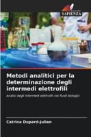 Metodi analitici per la determinazione degli intermedi elettrofili 6209376282 Book Cover