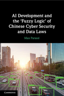 AI Development and the ‘Fuzzy Logic' of Chinese Cyber Security and Data Laws 100907363X Book Cover