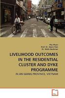 Livelihood Outcomes in the Residential Cluster and Dyke Programme: In An Giang Province, Vietnam 3639267508 Book Cover