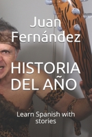 Historia del año: Learn Spanish With Stories 1674383851 Book Cover
