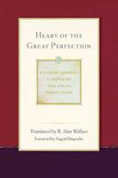Heart of the Great Perfection: Dudjom Lingpa's Visions of the Great Perfection, Volume 1 1614293481 Book Cover