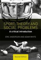 Sport, Theory and Social Problems: A Critical Introduction 1138699926 Book Cover