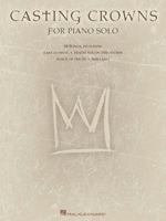 Casting Crowns for Piano Solo 1423459962 Book Cover