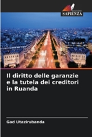 Il diritto delle garanzie e la tutela dei creditori in Ruanda 6206252523 Book Cover