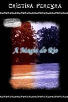 A Magia Do Rio 1466474408 Book Cover