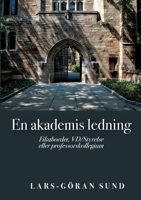 En akademis ledning: Fikabordet, VD/Styrelse eller professorskollegium 9181504292 Book Cover